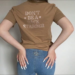 'DONT BE A BACK STABBER' soft camel brown T-shirt