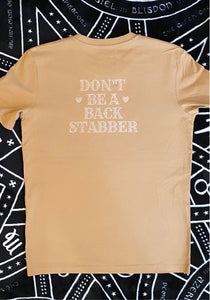 'DONT BE A BACK STABBER' soft camel brown T-shirt