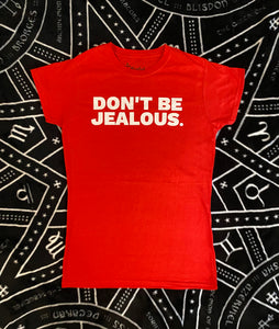 ’Dont be Jealous.’ Paris Hilton Inspired T-shirt