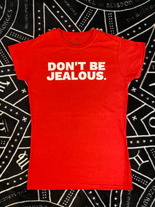 ’Dont be Jealous.’ Paris Hilton Inspired T-shirt